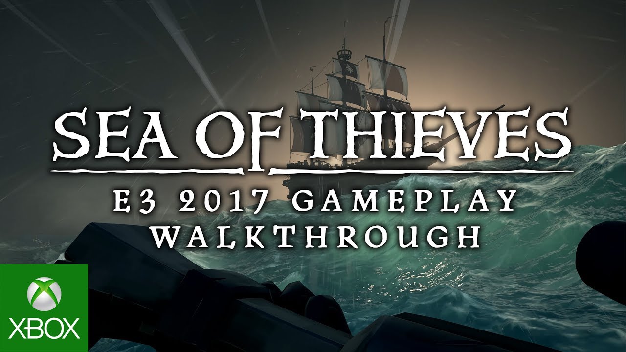 Sea of Thieves - E3 2017 - 4K Gameplay Walkthrough