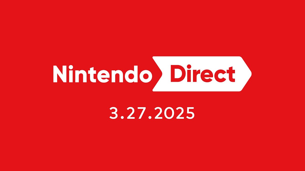 Nintendo Direct 3.27.2025 – Nintendo Switch