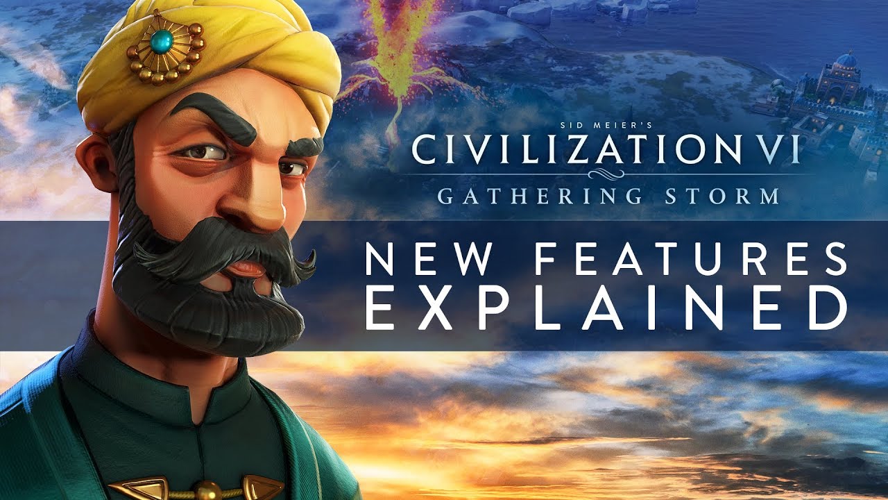 Civilization VI | Gathering Storm - New Features Explained