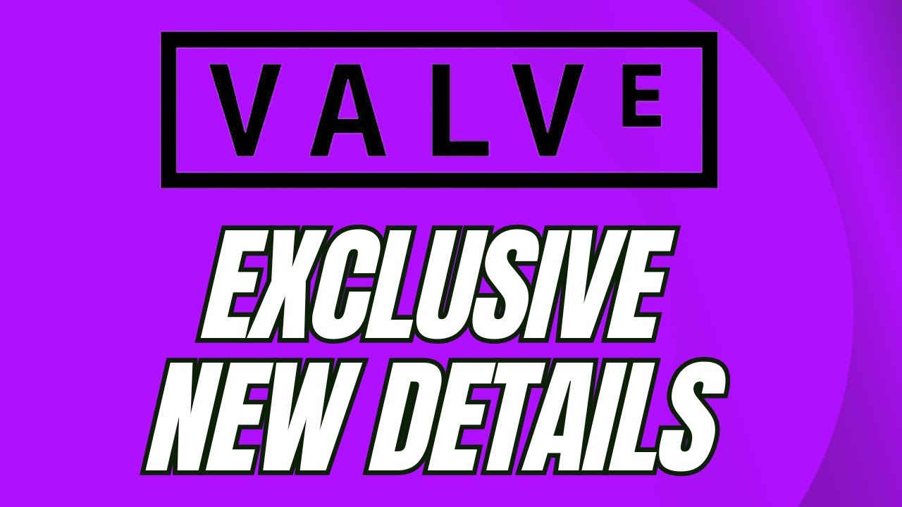 EXCLUSIVE | New Details On Valve